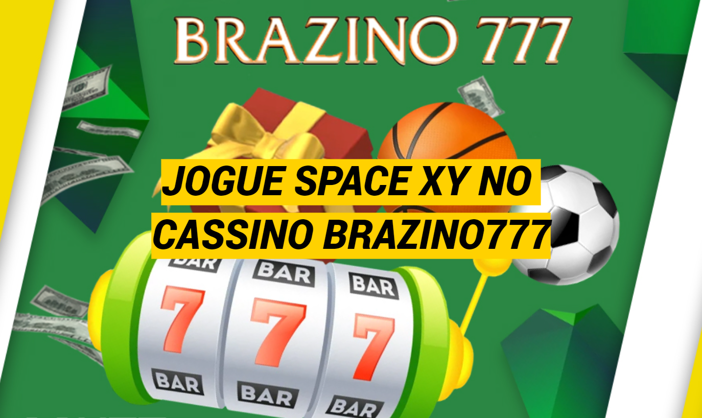 Space XY Brazino777